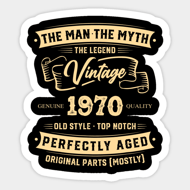 The Legend Vintage 1970 Perfectly Aged Sticker by Hsieh Claretta Art